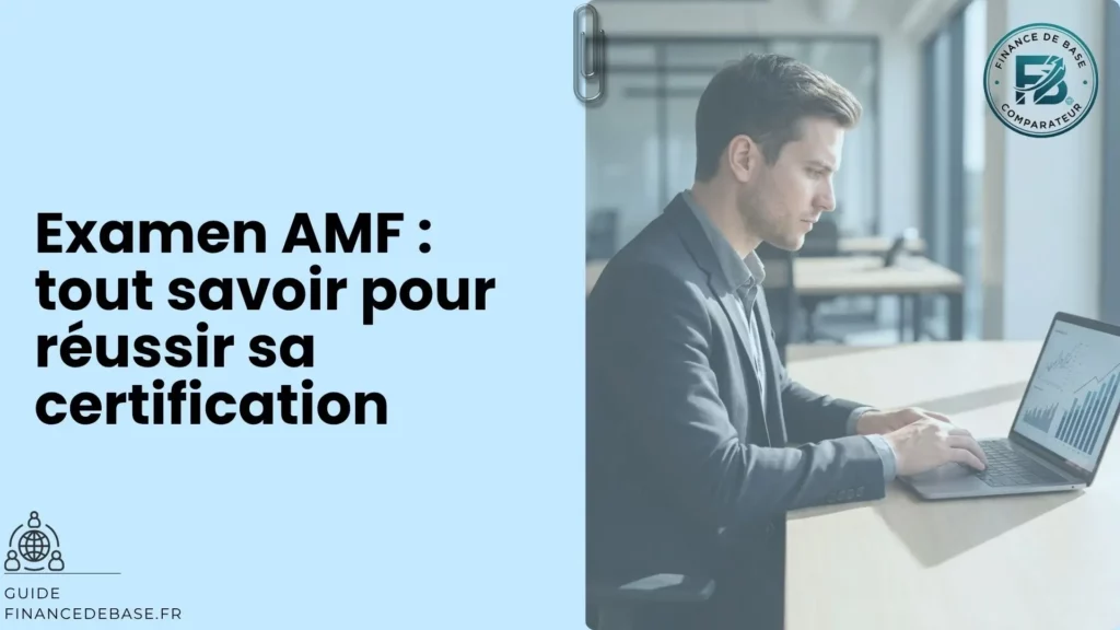 Examen AMF : tout savoir pour réussir sa certification